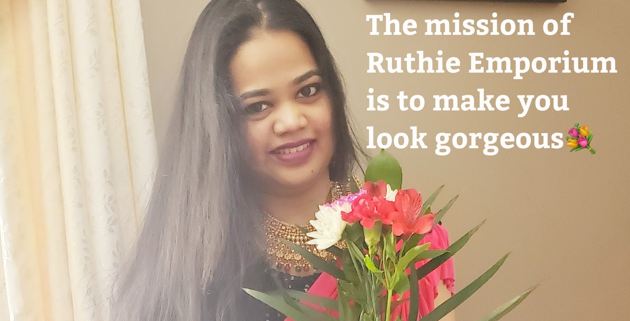 The mission of Ruthie Emporium is to make you look gorgeous